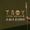 Total War Saga: TROY + Amazons DLC EU PC Epic Games CD Key